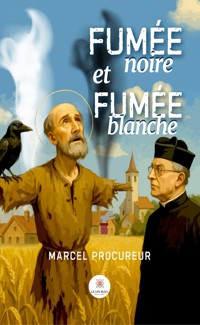 Fumée noire et fumée blanche - Marcel Procureur - E-Book