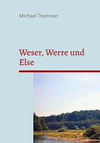 Weser, Werre und Else - Michael Thomsen - E-Book