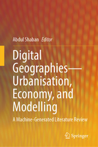 Digital Geographies—Urbanisation, Economy, and Modelling -  - E-Book