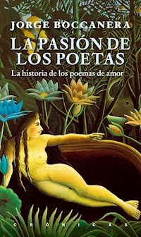 La pasión de los poetas - Jorge Boccanera - E-Book