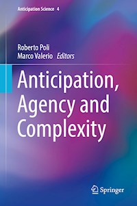 Anticipation, Agency and Complexity -  - E-Book