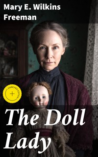 The Doll Lady - Mary E. Wilkins Freeman - E-Book