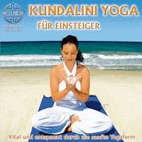 Kundalini Yoga für Einsteiger - Vital und entspannt durch die sanfte Yogaform - Canda - Hörbuch