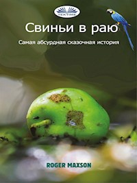 Свиньи в раю - Roger Maxson - E-Book