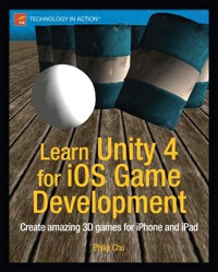 Learn Unity 4 for iOS Game Development - Philip Chu - E-Book