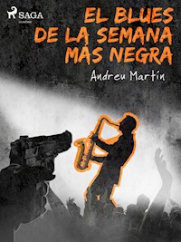 El blues de la semana más negra - Andreu Martín - E-Book