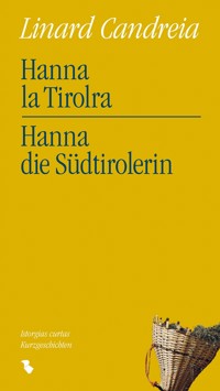 Hanna la Tirolra - Hanna die Südtirolerin -  - E-Book