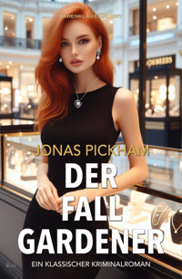 Der Fall Gardener - Ein klassischer Kriminalroman - Jonas Pickham - E-Book