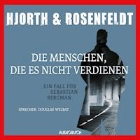 Die Menschen, die es nicht verdienen (gekürzt) - Michael Hjorth - Hörbuch