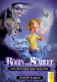 Robin und Scarlet - Die Bücher der Magier - Stefan Karch - E-Book
