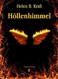 Höllenhimmel - Helen B. Kraft - E-Book