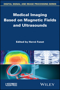 Medical Imaging Based on Magnetic Fields and Ultrasounds -  - E-Book