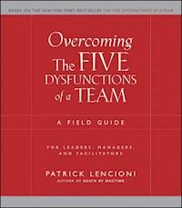 Overcoming the Five Dysfunctions of a Team - Patrick M. Lencioni - E-Book