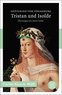 Tristan und Isolde - Gottfried von Straßburg - E-Book