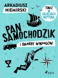 Pan Samochodzik i skarby wikingów Tom 2 – W objęciach Neptuna - Arkadiusz Niemirski - E-Book