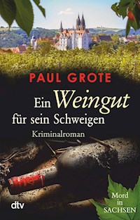 Ein Weingut für sein Schweigen - Paul Grote - E-Book