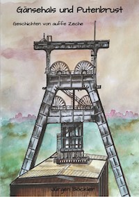 Gänsehals und Putenbrust - Jürgen Böckler - E-Book