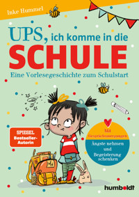 Ups, ich komme in die Schule - Inke Hummel - E-Book