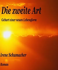 Die zweite Art - Irene Schumacher - E-Book