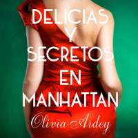Delicias y secretos en Manhattan - Olivia Ardey - Hörbuch