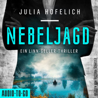 Nebeljagd - Linn Geller, Band 2 (ungekürzt) - Julia Hofelich - Hörbuch