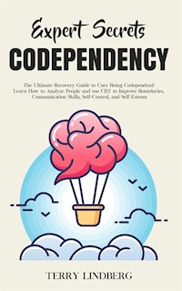 Expert Secrets – Codependency - Terry Lindberg - E-Book