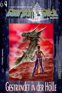 GAARSON-GATE 064: Gestrandet in der Hölle - Wilfried A. Hary - E-Book