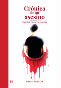Crónica de un asesinato - Lino Frasson - E-Book