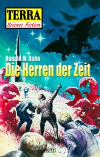 Terra - Science Fiction 10: Die Herren der Zeit - Ronald M. Hahn - E-Book