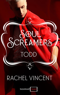 Todd: Kurzroman - Soul Screamers - Rachel Vincent - E-Book