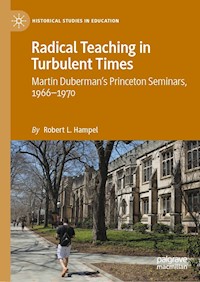 Radical Teaching in Turbulent Times - Robert L. Hampel - E-Book