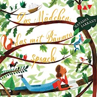 Das Mädchen, das mit Bäumen sprach - Natasha Farrant - Hörbuch