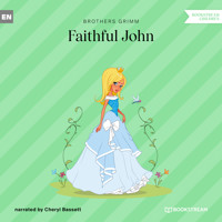 Faithful John (Unabridged) - Brothers Grimm - Hörbuch