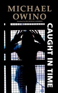 Caught in time - Michael Owino - E-Book