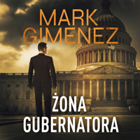 Żona gubernatora - Mark Gimenez - Hörbuch