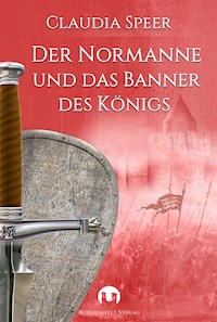 Der Normanne und das Banner des Königs - Claudia Speer - E-Book