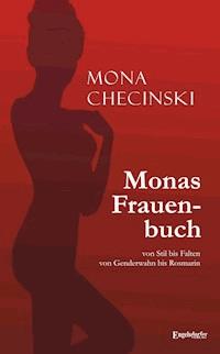 Monas Frauenbuch - Mona Checinski - E-Book
