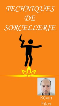 Techniques de sorcellerie - Kévin Fikri - E-Book