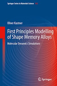 First Principles Modelling of Shape Memory Alloys - Oliver Kastner - E-Book