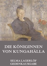 Die Königinnen von Kungahälla - Selma Lagerlöf - E-Book