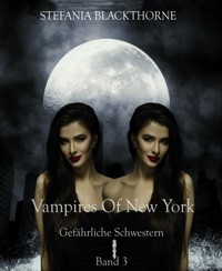 Vampires of New York 3 - Stefania Blackthorne - E-Book