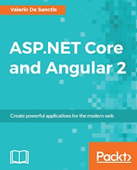 ASP.NET Core and Angular 2 - Valerio De Sanctis - E-Book