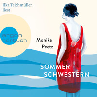 Sommerschwestern - Die Sommerschwestern-Romane, Band 1 (Ungekürzte Lesung) - Monika Peetz - Hörbuch