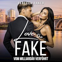 Love the Fake - Rebecca Baker - Hörbuch