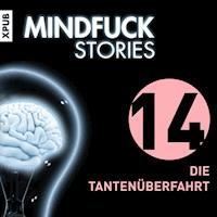Mindfuck Stories - Folge 14 - Christian Hardinghaus - Hörbuch