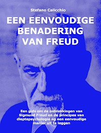 Een eenvoudige benadering van Freud - Stefano Calicchio - E-Book
