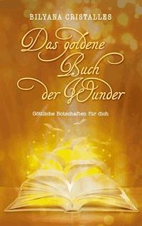 Das goldene Buch der Wunder - Bilyana Cristalles - E-Book