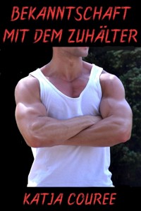 Bekanntschaft mit dem Zuhälter - Katja Couree - E-Book