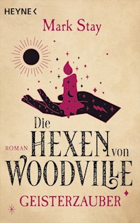 Die Hexen von Woodville - Geisterzauber - Mark Stay - E-Book
