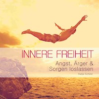 Innere Freiheit - Katja Schuetz - Hörbuch